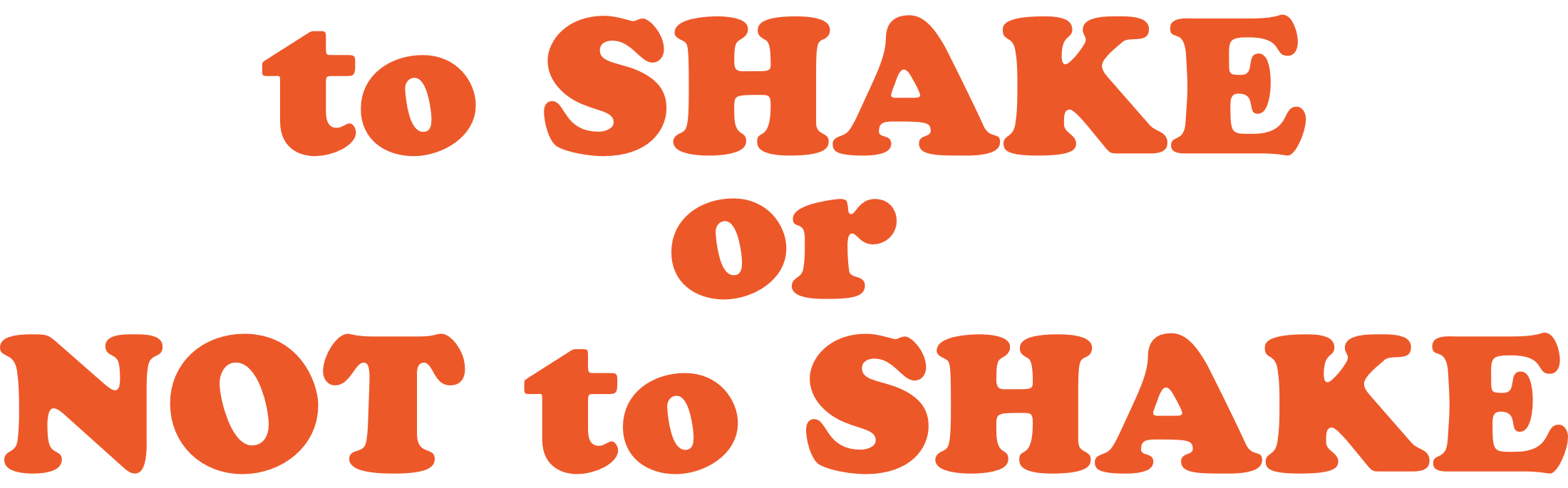 To Shake, or Not to Shake